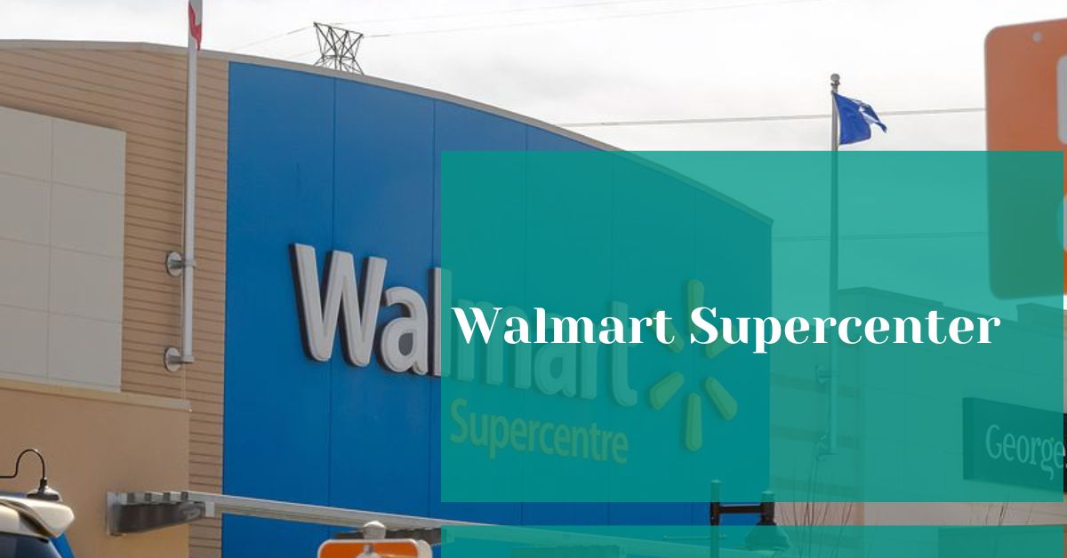 Walmart Supercenter